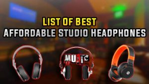 List of best affordable studio headphones